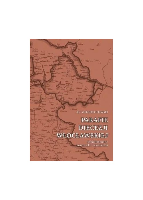 Parafie diecezji włocławskiej. Archidiakonaty..