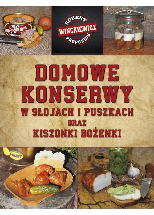 Domowe konserwy w słojach i puszkach...