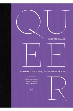 Dezorientacje. Antologia polskiej literatury queer