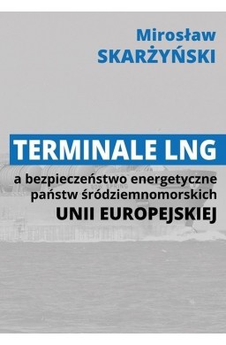 Terminale LNG a bezpieczeństwo energetyczne...