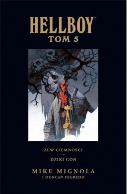 Hellboy T.5 Zew ciemności. Dziki gon