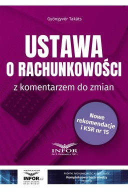 Ustawa o rachunkowości z komentarzem do zmian