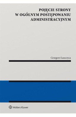Pojęcie strony w ogólnym postępowaniu administr.