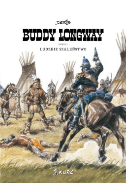 Buddy Longway 3 Ludzkie szaleństwo