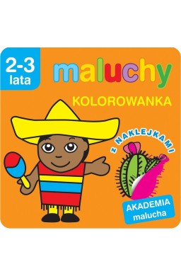 Akademia malucha. Maluchy.Kolorowanka z naklejkami