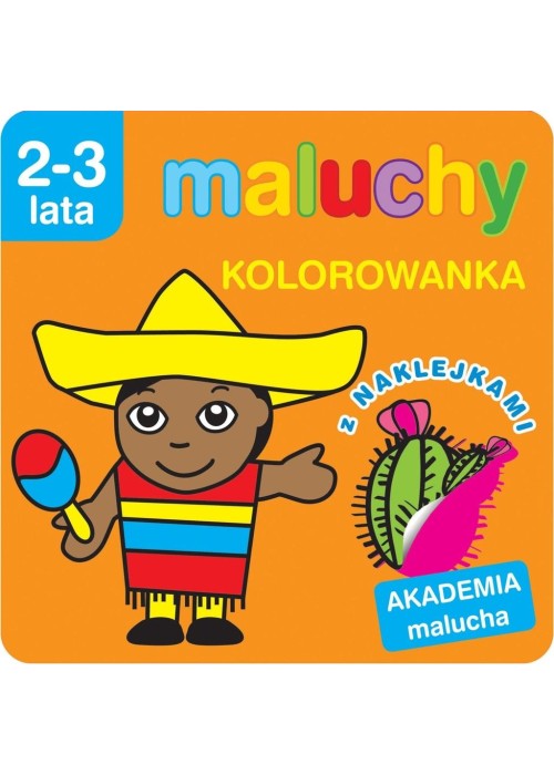 Akademia malucha. Maluchy.Kolorowanka z naklejkami