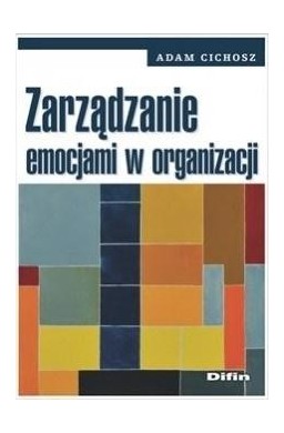 Zarządzanie emocjami w organizacji