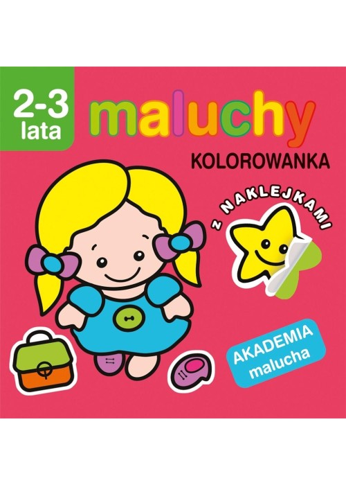 Akademia malucha. Maluchy. Kolorowanka