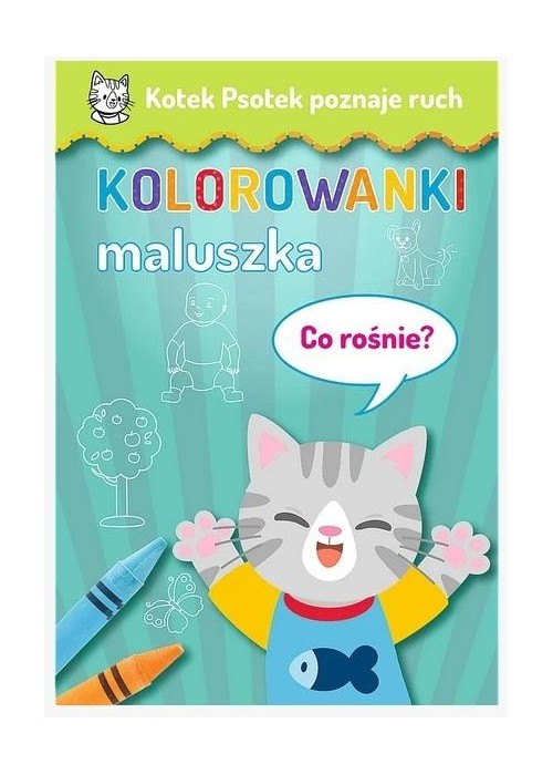 Kotek Psotek poznaje ruch. Co rośnie?