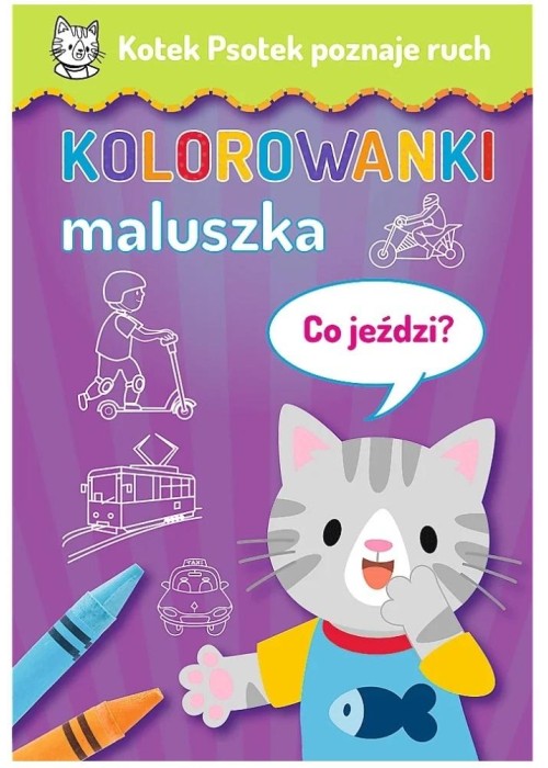 Kotek Psotek poznaje ruch. Co jeździ?