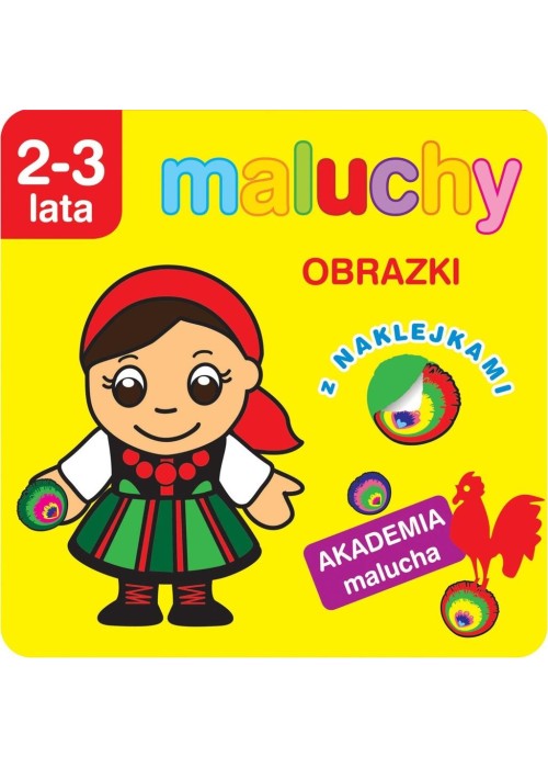 Akademia malucha. Maluchy. Obrazki z naklejkami