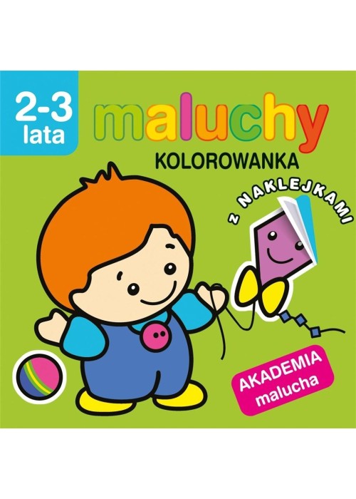 Akademia malucha. Maluchy.Kolorowanka z naklejkami