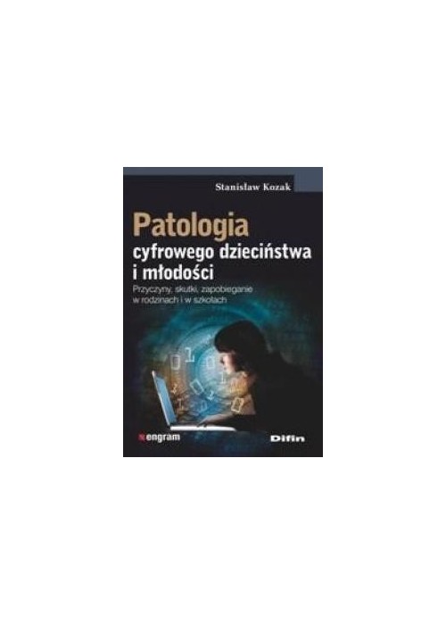 Patologia cyfrowego dzieciństwa i młodości