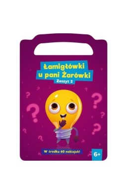 Łamigłówki u pani Żarówki. Zeszyt 2