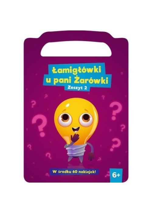 Łamigłówki u pani Żarówki. Zeszyt 2