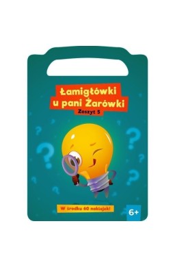 Łamigłówki u pani Żarówki. Zeszyt 5