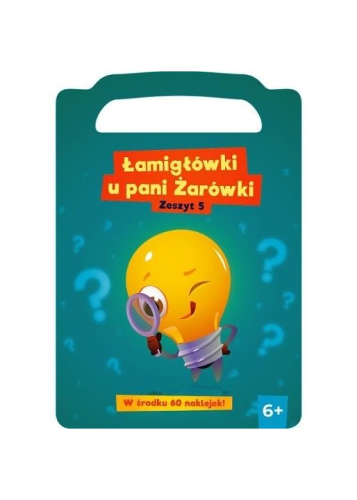 Łamigłówki u pani Żarówki. Zeszyt 5