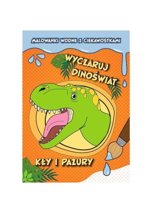 Wyczaruj dinoświat. Kły i pazury