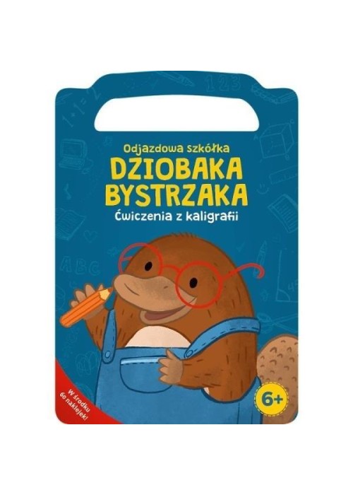 Dziobak Bystrzak. Ćwiczenia z kaligrafii