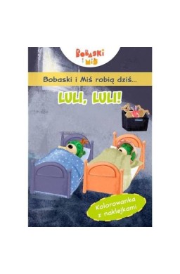 Bobaski i Miś robią dziś... Luli, luli