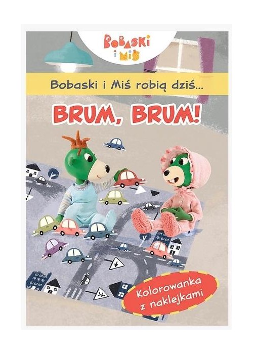 Bobaski i Miś robią dziś... Brum, brum!