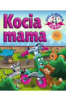 Hulajnoga Zuzia. Kocia mama