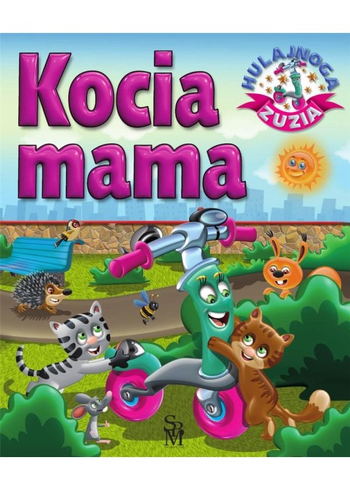 Hulajnoga Zuzia. Kocia mama