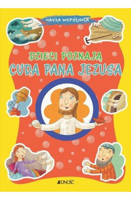 Dzieci poznają cuda Pana Jezusa