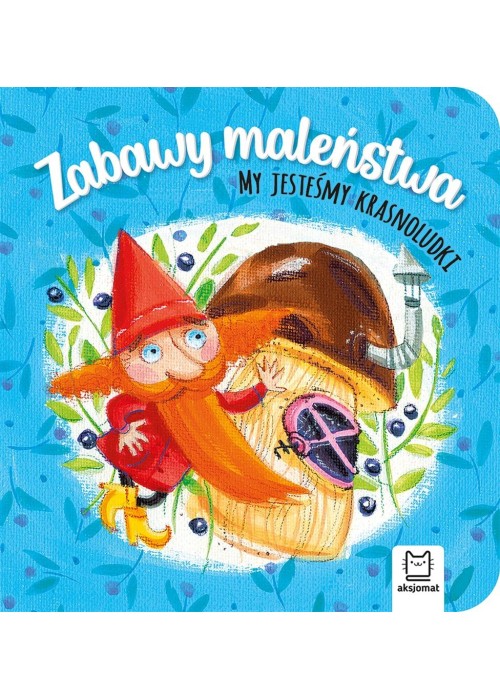 Zabawy maleństwa. My jesteśmy krasnoludki