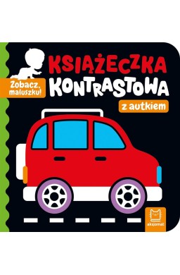 Zobacz, maluszku! Książeczka kontrastowa z autkiem