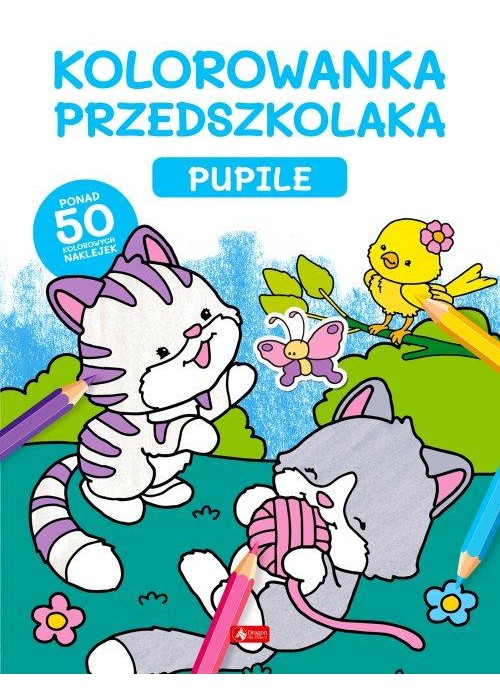 Kolorowanka przedszkolaka. Pupile