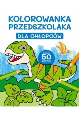 Kolorowanka przedszkolaka. Dla chłopców