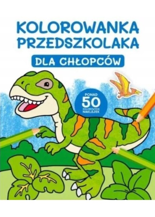 Kolorowanka przedszkolaka. Dla chłopców