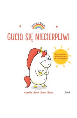 Uczucia Gucia. Gucio się niecierpliwi