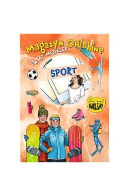 Magazyn OH!Shine. Świat modelek. Sport