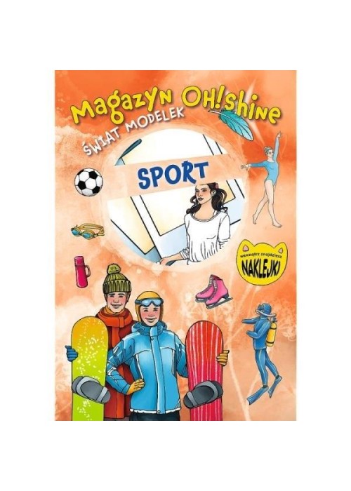 Magazyn OH!Shine. Świat modelek. Sport