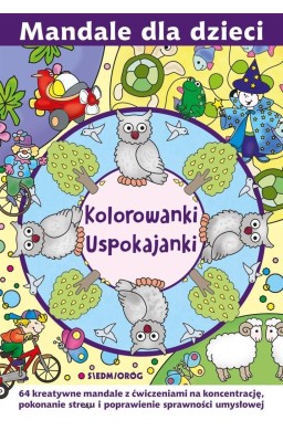 Mandale dla dzieci. Kolorowanki uspokajanki