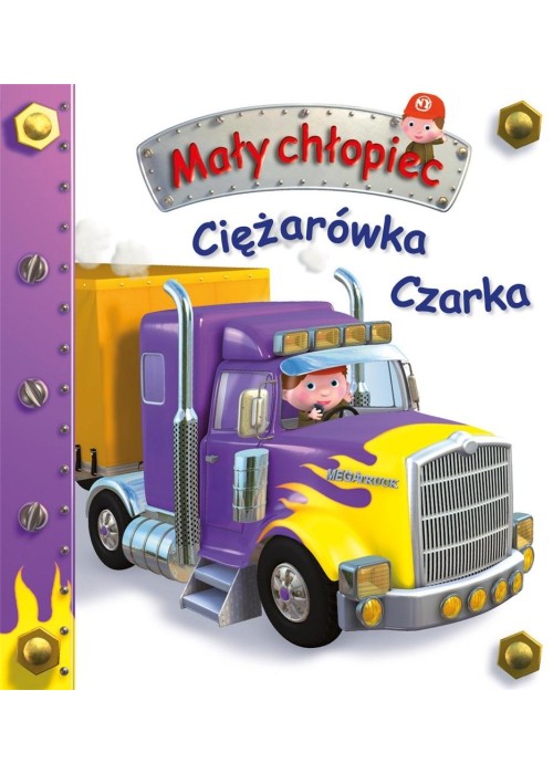 Ciężarówka Czarka. Mały chłopiec