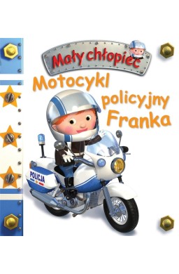 Motocykl policyjny Franka. Mały chłopiec