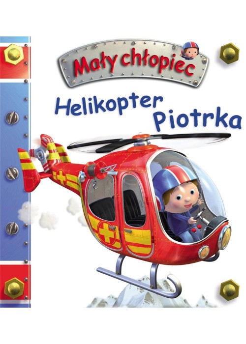 Mały chłopiec. Helikopter Piotrka