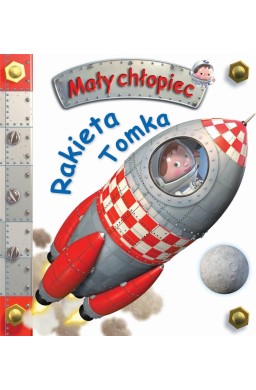 Mały chłopiec. Rakieta Tomka