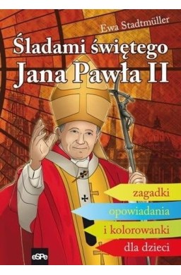 Śladami świętego Jana Pawła II