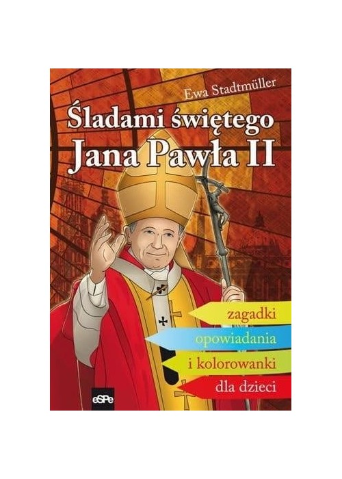 Śladami świętego Jana Pawła II