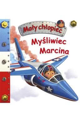 Myśliwiec Marcina. Mały chłopiec