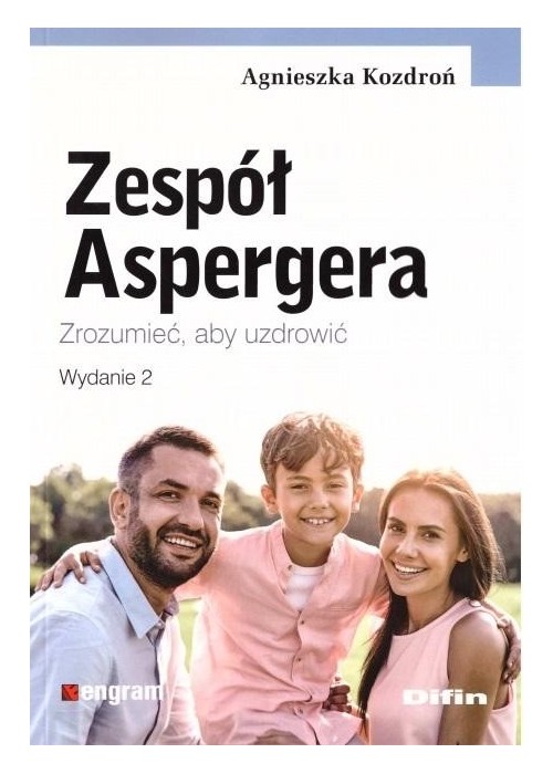 Zespół Aspergera. Zrozumieć, aby uzdrowić w.2