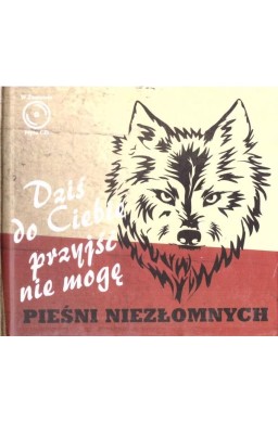 Dziś do ciebie przyjść nie mogę + CD