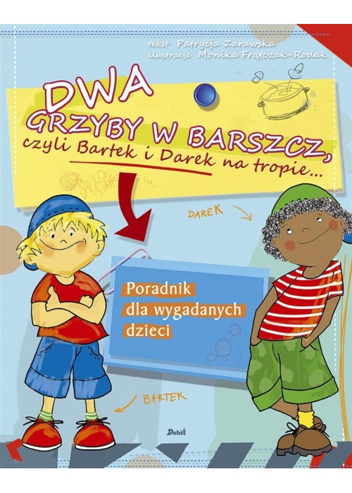 Dwa grzyby w barszcz, czyli Bartek i Darek...