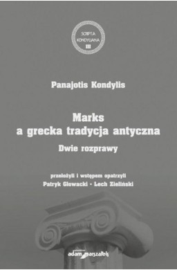 Marks a grecka tradycja antyczna. Dwie rozprawy