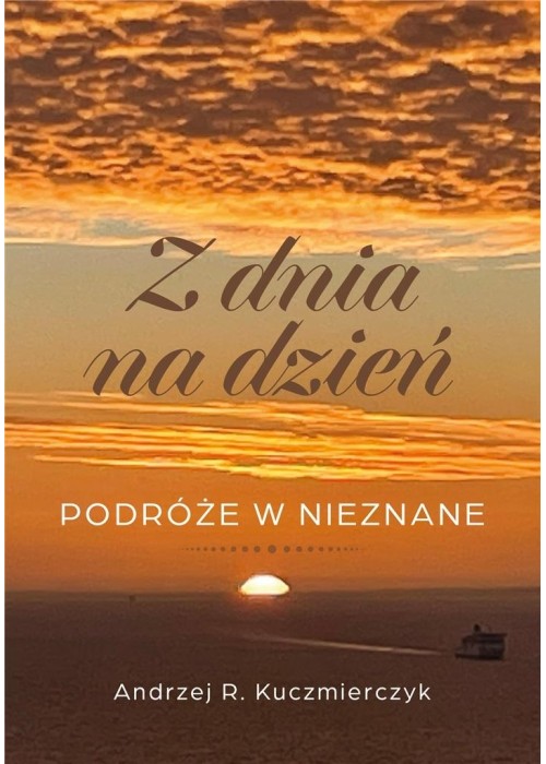 Z dnia na dzień. Podróże w nieznane