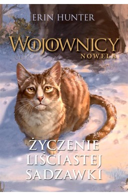 Wojownicy. Nowela T.2 Życzenie Liściastej Sadzawki